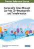 Humanizing Cities Through Car-Free City Development and Transformation