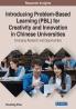 Introducing Problem-Based Learning (PBL) for Creativity and Innovation in Chinese Universities
