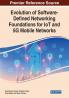Evolution of Software-Defined Networking Foundations for IoT and 5G Mobile Networks