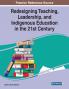 Redesigning Teaching Leadership and Indigenous Education in the 21st Century