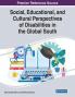 Social Educational and Cultural Perspectives of Disabilities in the Global South