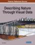 Describing Nature Through Visual Data 1 volume