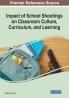 Impact of School Shootings on Classroom Culture Curriculum and Learning