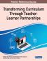 Transforming Curriculum Through Teacher-Learner Partnerships