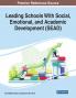 Leading Schools With Social Emotional and Academic Development (SEAD)