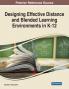 Designing Effective Distance and Blended Learning Environments in K-12