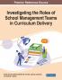 Investigating the Roles of School Management Teams in Curriculum Delivery