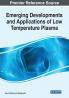 Emerging Developments and Applications of Low Temperature Plasma