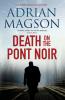 Death on the Pont Noir