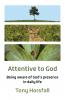 Attentive to God