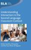 Understanding Interaction in the Second Language Classroom Context