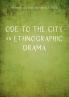 Ode to the City - An Ethnographic Drama