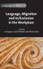 Language Migration and In/Exclusion in the Workplace