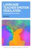 Language Teacher Emotion Regulation