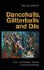 Dancehalls Glitterballs and DJs