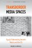 Transborder Media Spaces