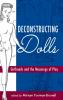 Deconstructing Dolls