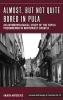 Almost but Not Quite Bored in Pula