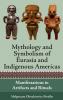Mythology and Symbolism of Eurasia and Indigenous Americas
