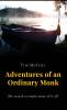 Adventures of an Ordinary Monk - The search to make sense of it all