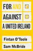 For and Against a United Ireland