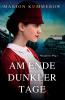 Am Ende dunkler Tage