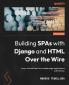 Building SPAs with Django and HTML Over the Wire