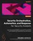 Security Orchestration Automation and Response for Security Analysts