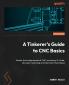 A Tinkerer's Guide to CNC Basics