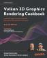 Vulkan 3D Graphics Rendering Cookbook - Second Edition