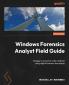Windows Forensics Analyst Field Guide