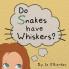 Do Snakes Have Whiskers?