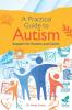 A Practical Guide to Autism