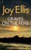 GRAVES ON THE FENS a gripping crime thriller full of stunning twists