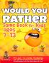 Would You Rather Game Book for Kids Ages 7-13