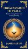 From Passion to Peace