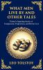 What Men Live By and Other Tales