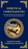 Heretical Christianities