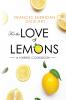 For the Love of Lemons