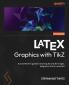 LaTeX Graphics with TikZ