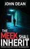 THE MEEK SHALL INHERIT