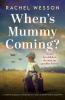 When's Mummy Coming?