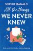 All the Things We Never Knew