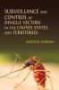 Surveillance and Control of Dengue Vectors in the United States and Territories