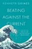 Beating Against the Current