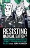Resisting Radicalisation?