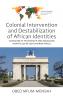 Colonial Intervention and Destabilization of African Identities