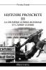 Histoire Proscrite III - La Deuxième Guerre mondiale et l'après-guerre