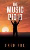 The Music Did It