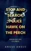 Stop and Search Police Hawk on the Perch